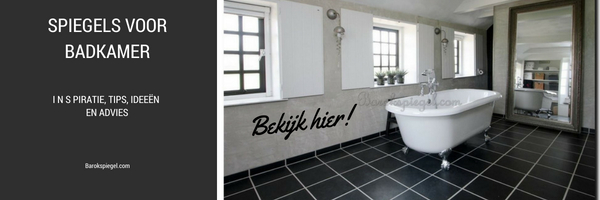 Spiegel badkamer kopen tips ideeen foto's