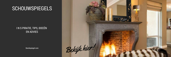 Schouwspiegel kopen foto's tips ideeen en advies
